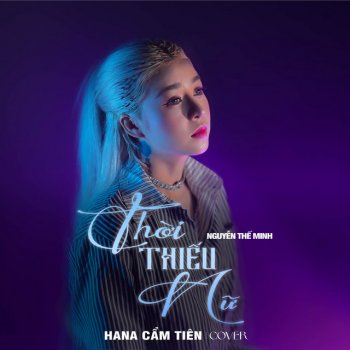 Hana Cẩm Tiên Thời Thiếu Nữ (Cover)
