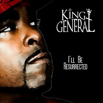 Исполнитель King General, альбом I'll Be Resurrected