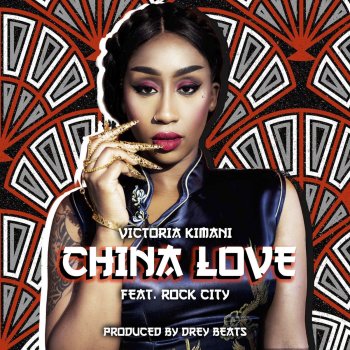 Victoria Kimani feat. Rock City China Love