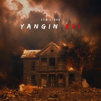 Cem Çınar Yangın Evi