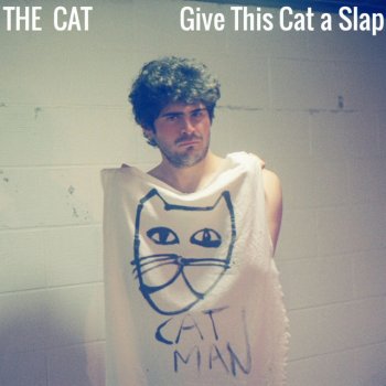 Исполнитель The Cat, альбом Give This Cat a Slap