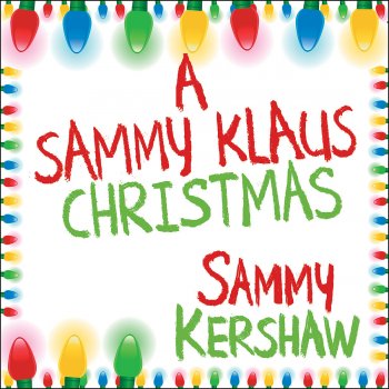 Sammy Kershaw Up On the Housetop