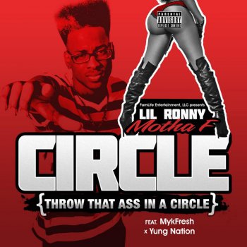 Lil Ronny MothaF feat. MykFresh & Yung Nation Circle