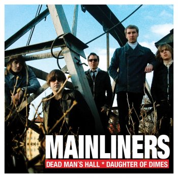 Исполнитель The Mainliners, альбом Dead Man's Hall