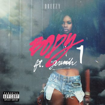 Dreezy feat. Jeremih Body