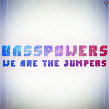 Basspowers We Are the Jumpers