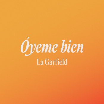 La Garfield Óyeme Bien