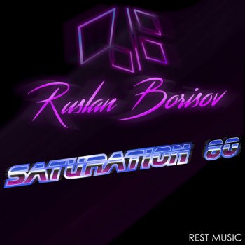 Ruslan Borisov Saturation 80