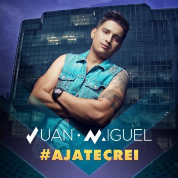 Juan Miguel Aja Te Crei