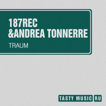 Исполнитель 187rec, Andrea Tonnerre, альбом Traum