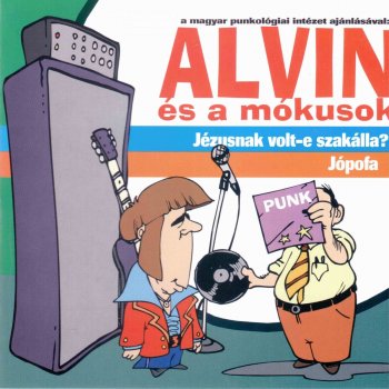 Alvin és a Mókusok Eszmerendszer