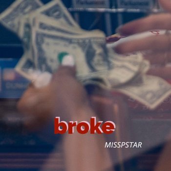 Misspstar Broke
