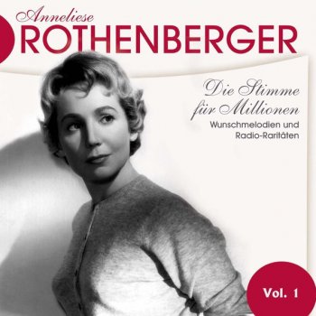 Anneliese Rothenberger Der Liebe Augustin: Und Der Himmel Hängt Voller Geigen