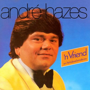 Andre Hazes 'N Vriend