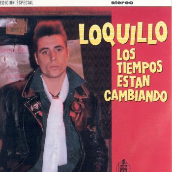 Loquillo Los Tiempos Están Cambiando - 2013 Remastered Version