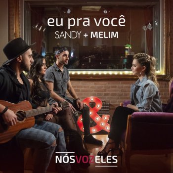 Sandy feat. Melim Eu Pra Você