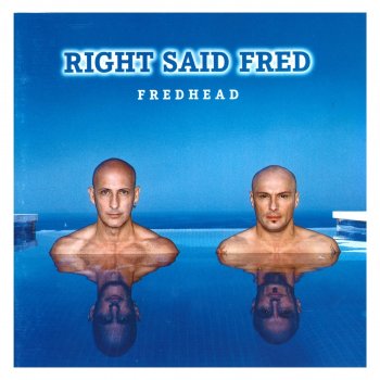 Right Said Fred Like a Woman