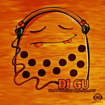 Исполнитель DJ Gu, альбом The Monsters of Maple Street
