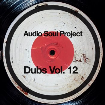 Исполнитель Audio Soul Project, альбом Dubs, Vol. 12 - Single