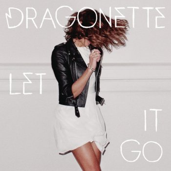 Dragonette Let It Go - Faustix & Imanos Remix