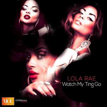 Lola Rae Watch My Ting Go