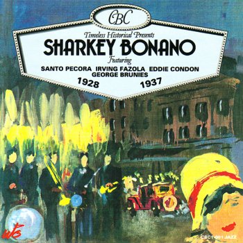 Sharkey Bonano I Never Knew What a Gal Could Do