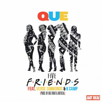 Que feat. K Camp & Verse Simmons Five Friends