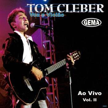 Исполнитель Tom Cleber, альбом Voz e Violão, Vol. 2 (Ao Vivo)