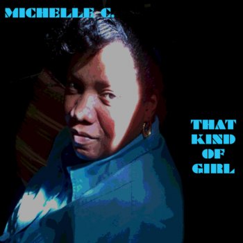 Исполнитель Michelle C., альбом That Kind of Girl