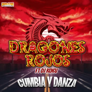 Исполнитель Dragones Rojos, альбом Cumbia y Danza (feat. DJ KO-KU) - Single