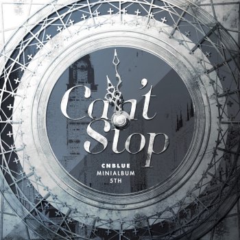 CNBLUE Can't Stop