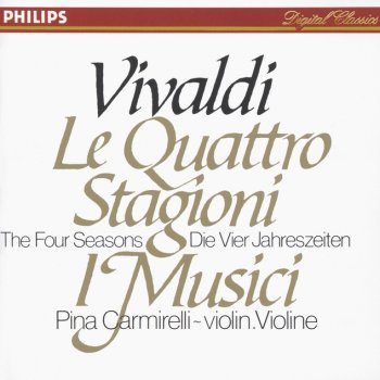 Antonio Vivaldi feat. I Musici & Pina Carmirelli Concerto for Violin and Strings in E, Op.8, No.1, R.269 "La Primavera": 1. Allegro