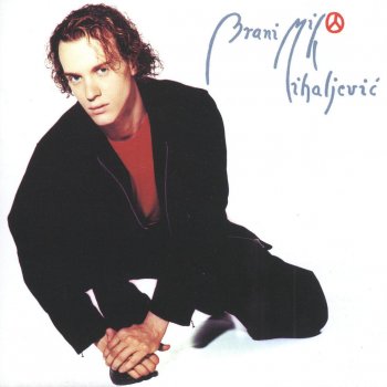 Исполнитель Branimir Mihaljevic, альбом Branimir Mihaljević