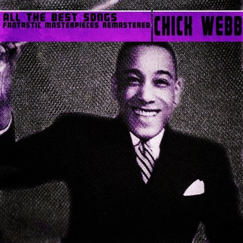 Chick Webb I Want to Be Happy - Remastered