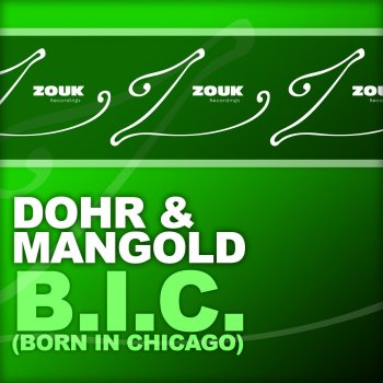 Исполнитель Dohr & Mangold, альбом B.I.C. (Born In Chicago)