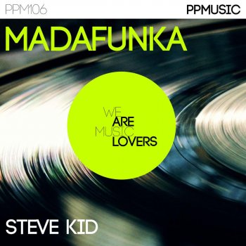 Steve Kid Madafunka - Original Mix