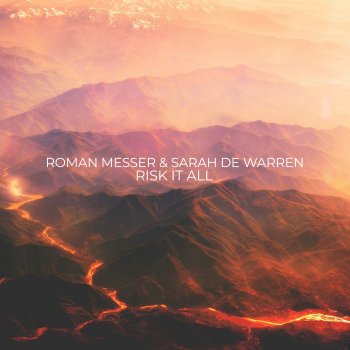 Roman Messer feat. Sarah de Warren Risk It All