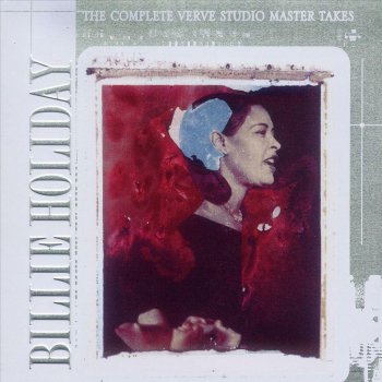 Billie Holiday Please Don't Talk About Me When I'm Gone (Remastered)