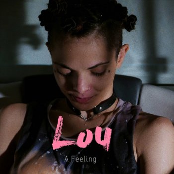 Lou A Feeling