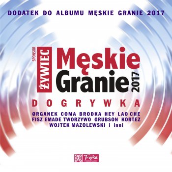 Męskie Granie Orkiestra - Męskie Granie 2017 Dogrywka