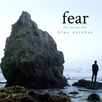 Blue October Fear (Phil Tan Radio Mix)