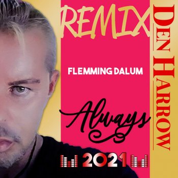 Den Harrow Always - Flemming Dalum Remix