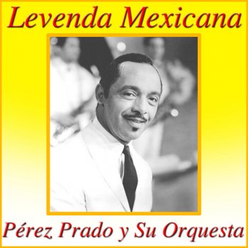 Perez Prado y Su Orquesta Lullaby Of Birdland