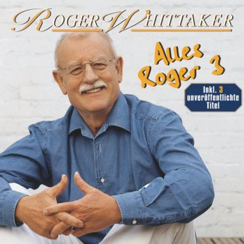 Roger Whittaker Zum weinen ist immer noch Zeit