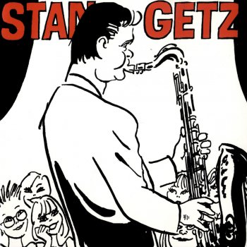 Stan Getz Quartet Too Marvelous for Words