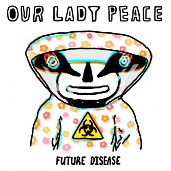 Our Lady Peace Future Disease