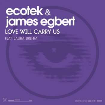 Ecotek & James Egbert feat. Laura Brehm Love Will Carry Us (Club Mix)