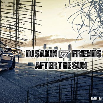 DJ Sakin & Friends After the Sun - Dima Koch Remix