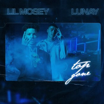 Lil Mosey feat. Lunay Top Gone