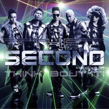 THE SECOND from EXILE THINK 'BOUT IT!